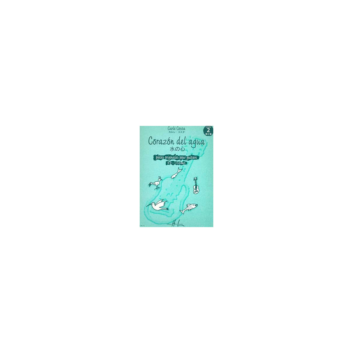 Corazon del Agua Vol.2 - Guitare - Carlé Costa - Henry Lemoine