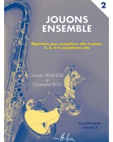 Jouons Ensemble 2   2,3,4 Sax. - DELANGLE/BOIS | Henry Lemoine