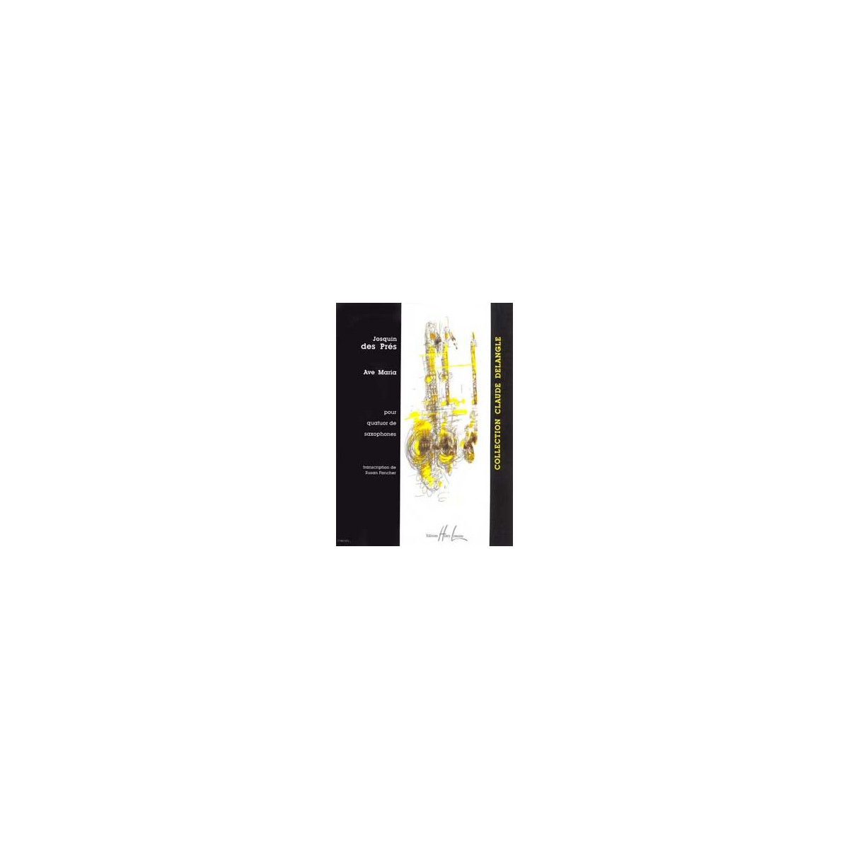 Ave Maria         4 Saxophones - JOSQUIN des PRES | Henry Lemoine