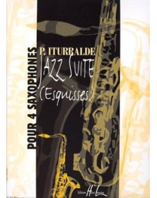 Jazz Suite (Esquisses)  4 Sax. - ITURRALDE | Henry Lemoine
