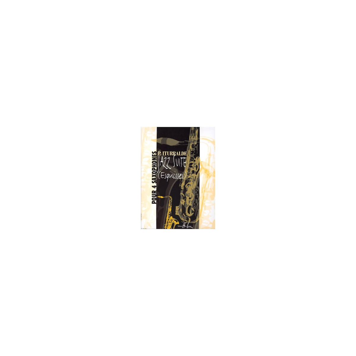 Jazz Suite (Esquisses)  4 Sax. - ITURRALDE | Henry Lemoine