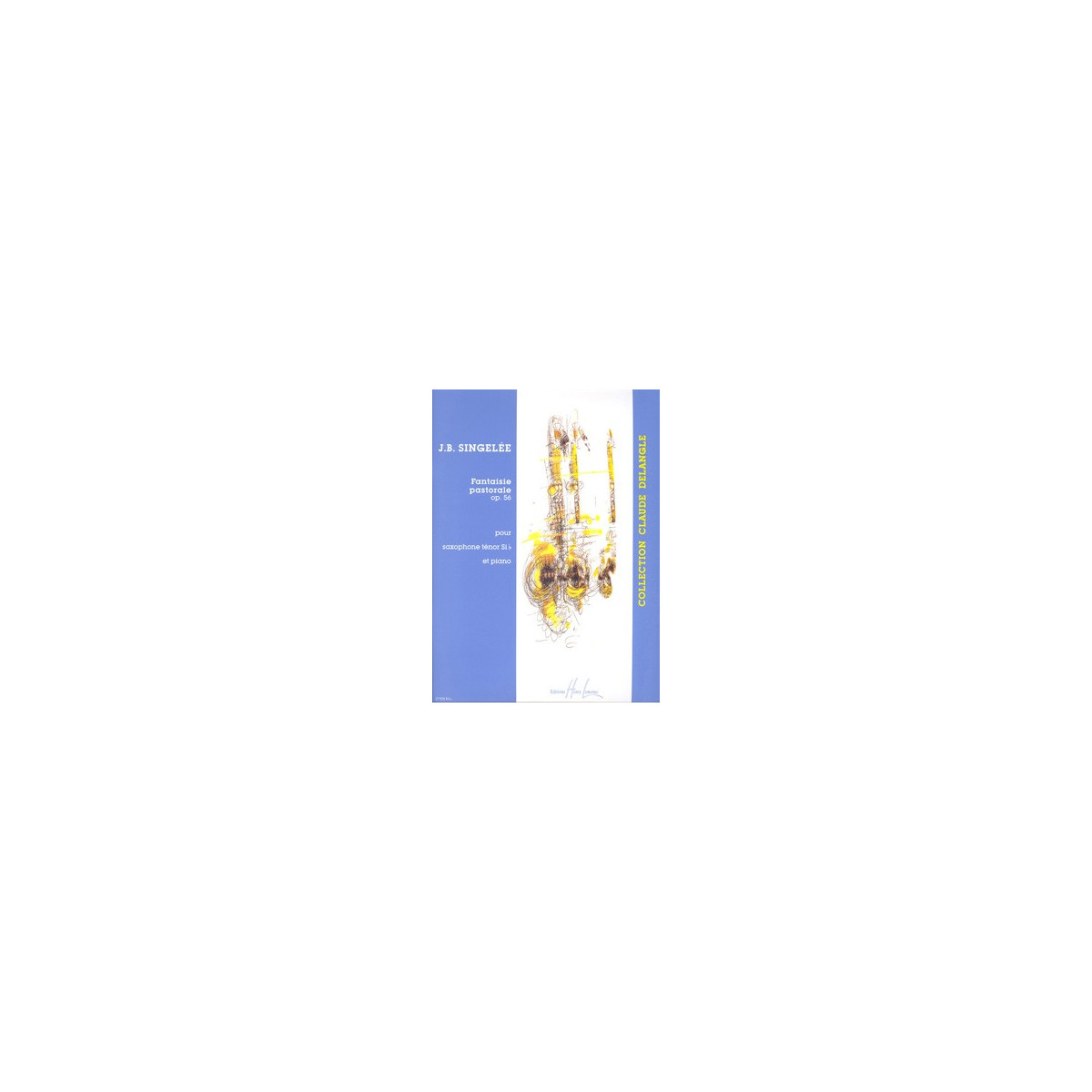 Fantaisie Pastorale Op.56 Saxo - SINGELEE | Henry Lemoine