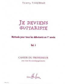 Th. Tisserand : Je deviens guitariste Vol. 1 - Professeur
