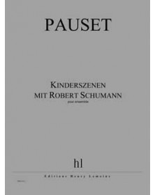 Kinderszenen mit R.Schumann - PAUSET | Henry Lemoine
