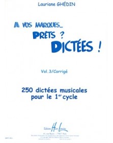 Lauriane Ghedin : A vos marques.. Prêts - Dictées ! Volume 3 - Corrigés