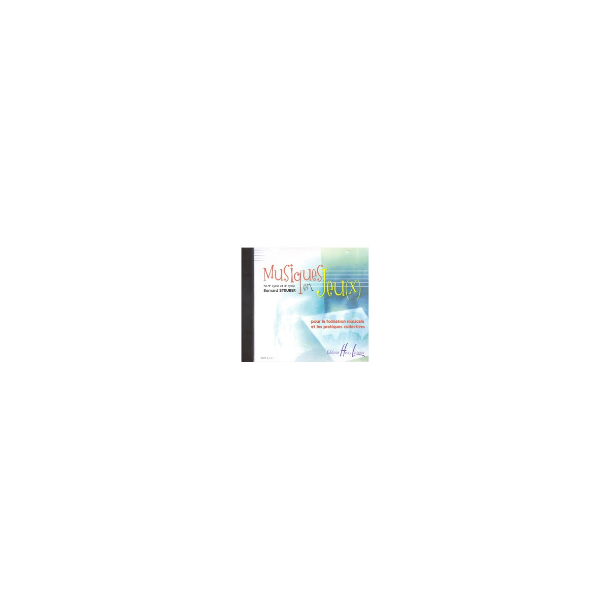 Bernard Struber : Musiques en jeux (CD d'accompagnement)