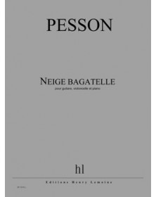 Neige Bagatelle  (x3) - PESSON | Henry Lemoine