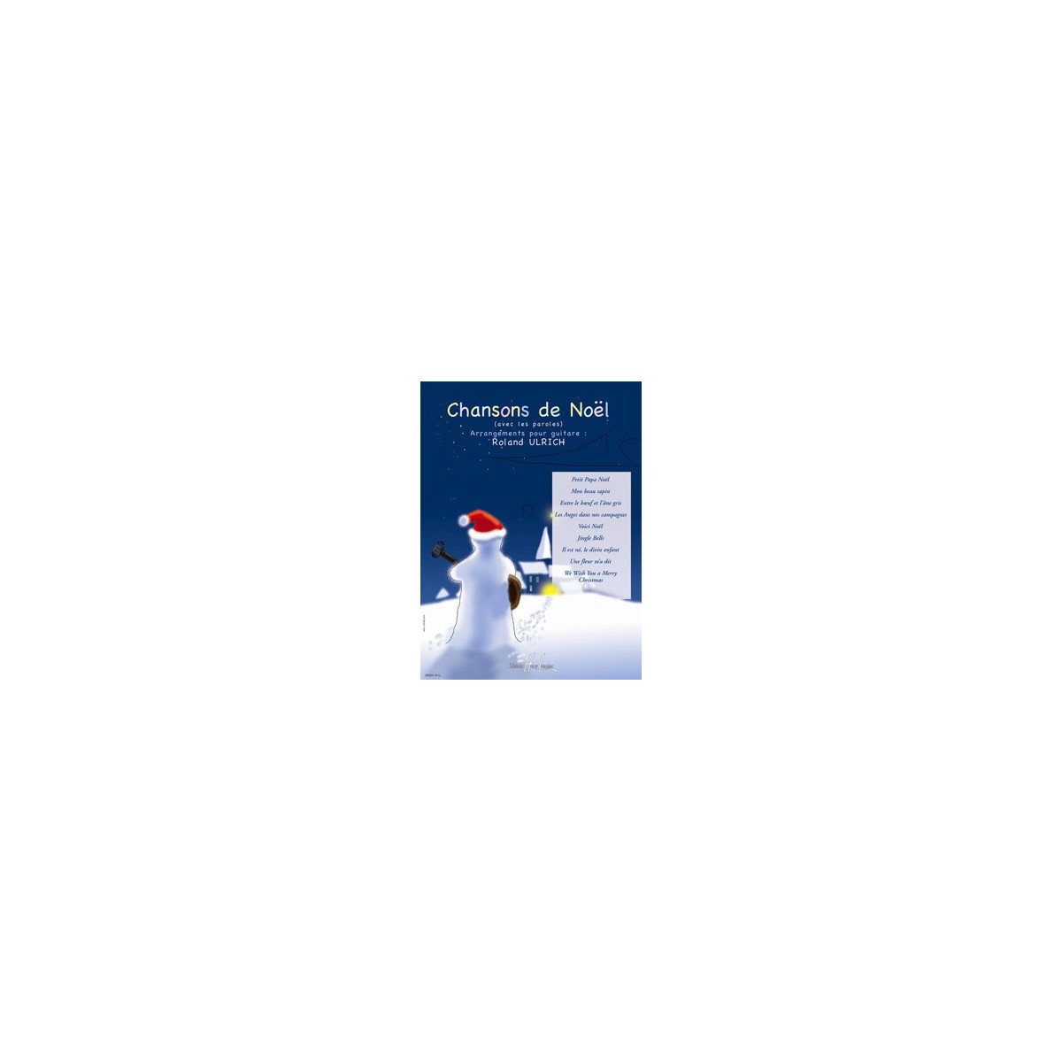 Chansons de Noël pour Guitare - Roland Ulrich - Henry Lemoine