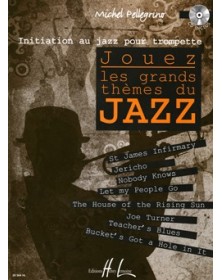 Michel Pellegrino : Jouez les grands thèmes du jazz - Trompette