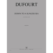 Down to a sunless sea - DUFOURT | Henry Lemoine