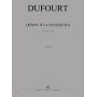 Down to a sunless sea - DUFOURT | Henry Lemoine