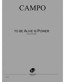 To be Alive is Power