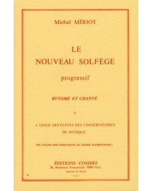 Michel Meriot : Le nouveau solfège progressif - rythmé et chanté