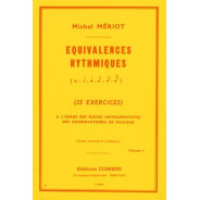 Michel Mériot : Equivalences rythmiques Vol.1