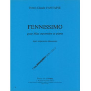 Henri-Claude Fantapie : Fennissimo pour Flûte Traversière et Piano