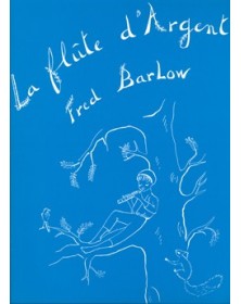 Fred BARLOW :  Flûte d'argent