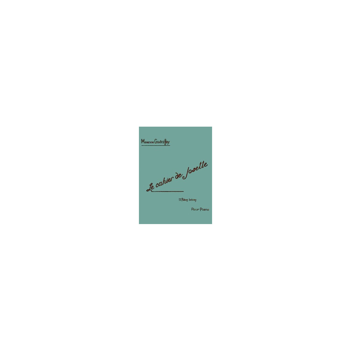 Le Cahier de Josette (12 pièces)