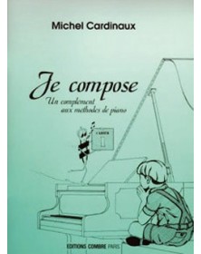 Je compose Vol.1 (complément aux méthodes de piano)