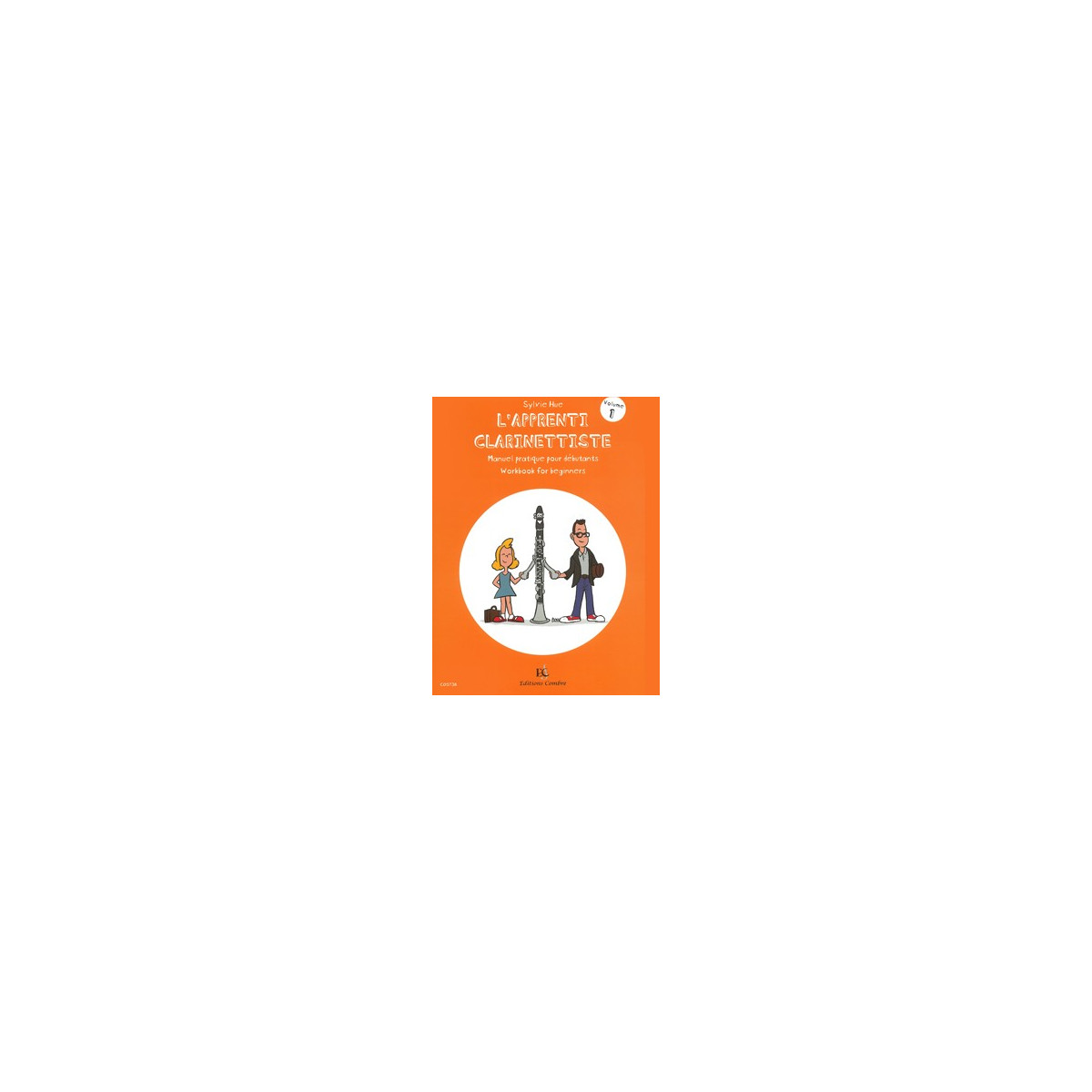 L'Apprenti clarinettiste Vol.1 - Sylvie Hue - Editions Combre