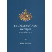 Le Saxophone classique - hors série n°1