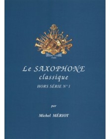 Le Saxophone classique - hors série n°1