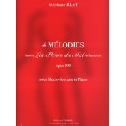 S. Blet : 4 Mélodies Op.100 d'après les Fleurs du mal de Baudelaire