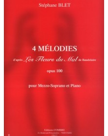 S. Blet : 4 Mélodies Op.100 d'après les Fleurs du mal de Baudelaire