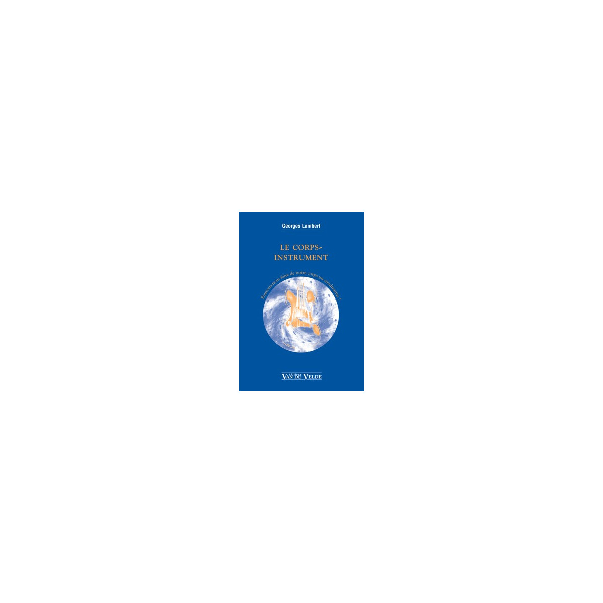 G. Lambert : Le corps instrument