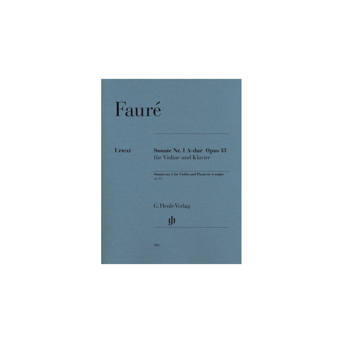 Gabriel Fauré : Sonate pour violon n° 1 en La majeur op. 13
