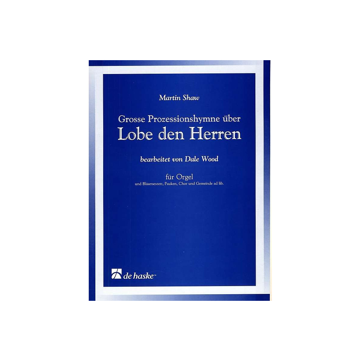 Grosse Prozessionshymne über LOBE DEN HERREN