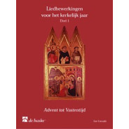 Liedbewerkingen voor het kerkelijk jaar, deel 1