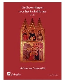 Liedbewerkingen voor het kerkelijk jaar, deel 1
