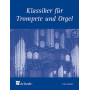 Klassiker für Trompete und Orgel
