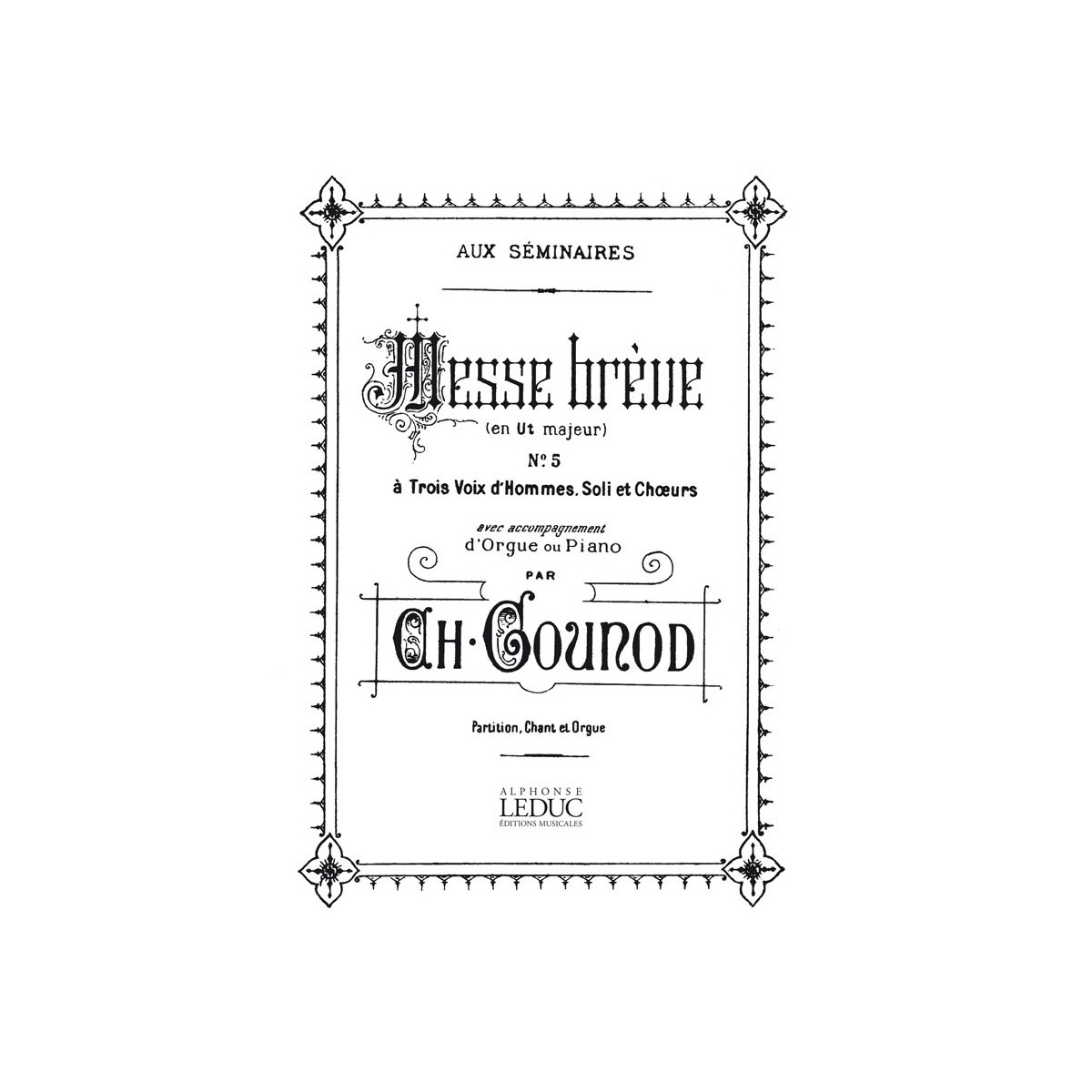 Charles Gounod : Messe Brève N°5 Ut Majeur