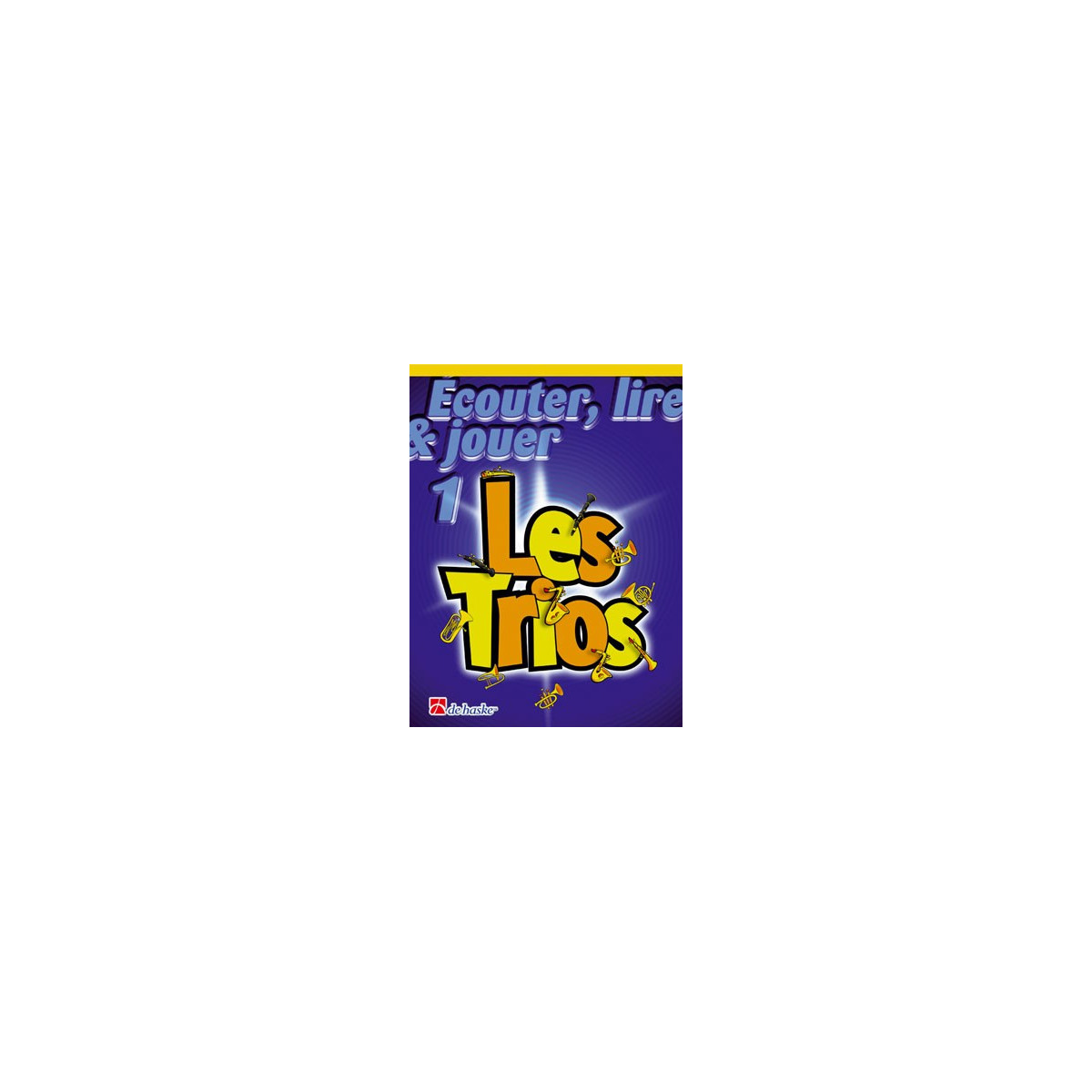 Écouter, Lire & Jouer 1- Les Trios