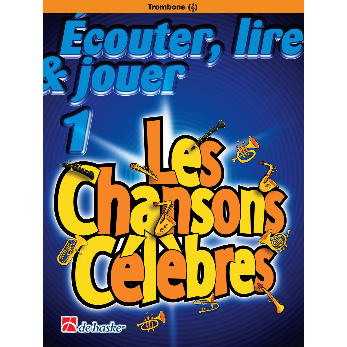 Les chansons célèbres Volume 1 - Trombone clé de sol