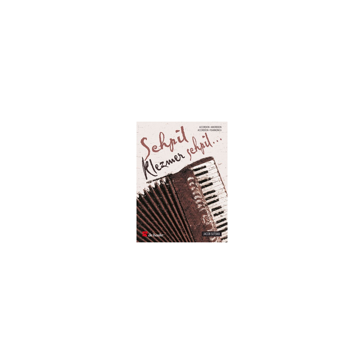 Schpil Klezmer schpil ... Recueil pour Accordéon - Editions De Haske