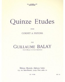 Guillaume Balay : 15 Quinze Etudes pour cornet - éditions Alphonse Leduc