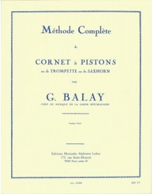 Guillaume Balay : Méthode complète de cornet à piston, Vol. 1