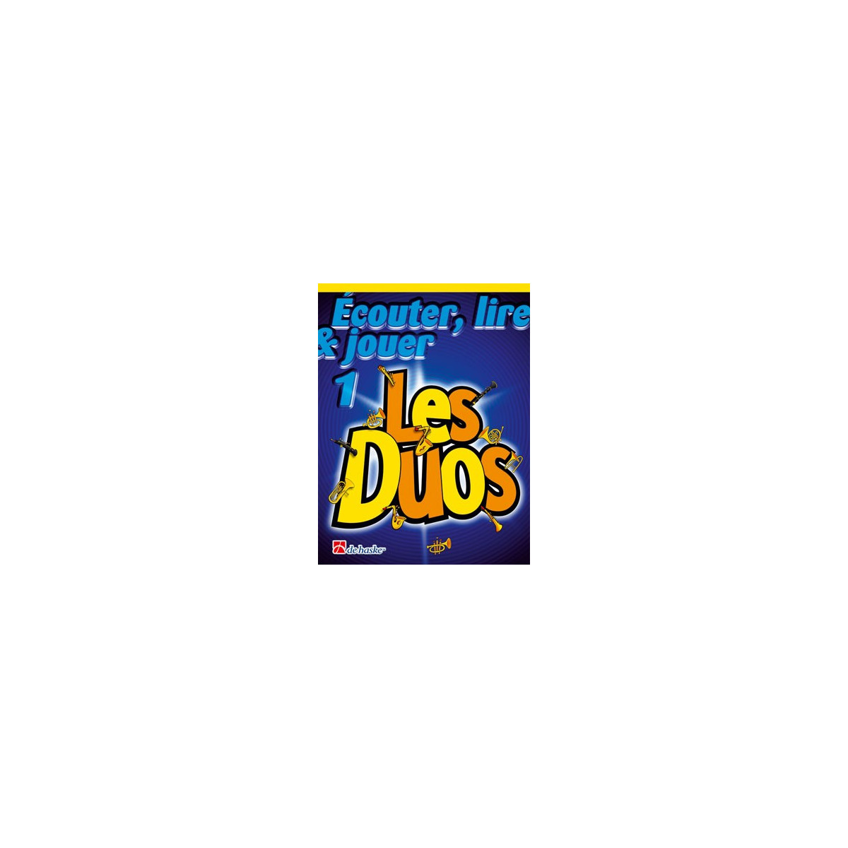 Écouter, Lire & Jouer 1 - Les Duos - Trombone clé de Sol