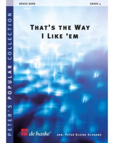 That's the Way I Like 'Em