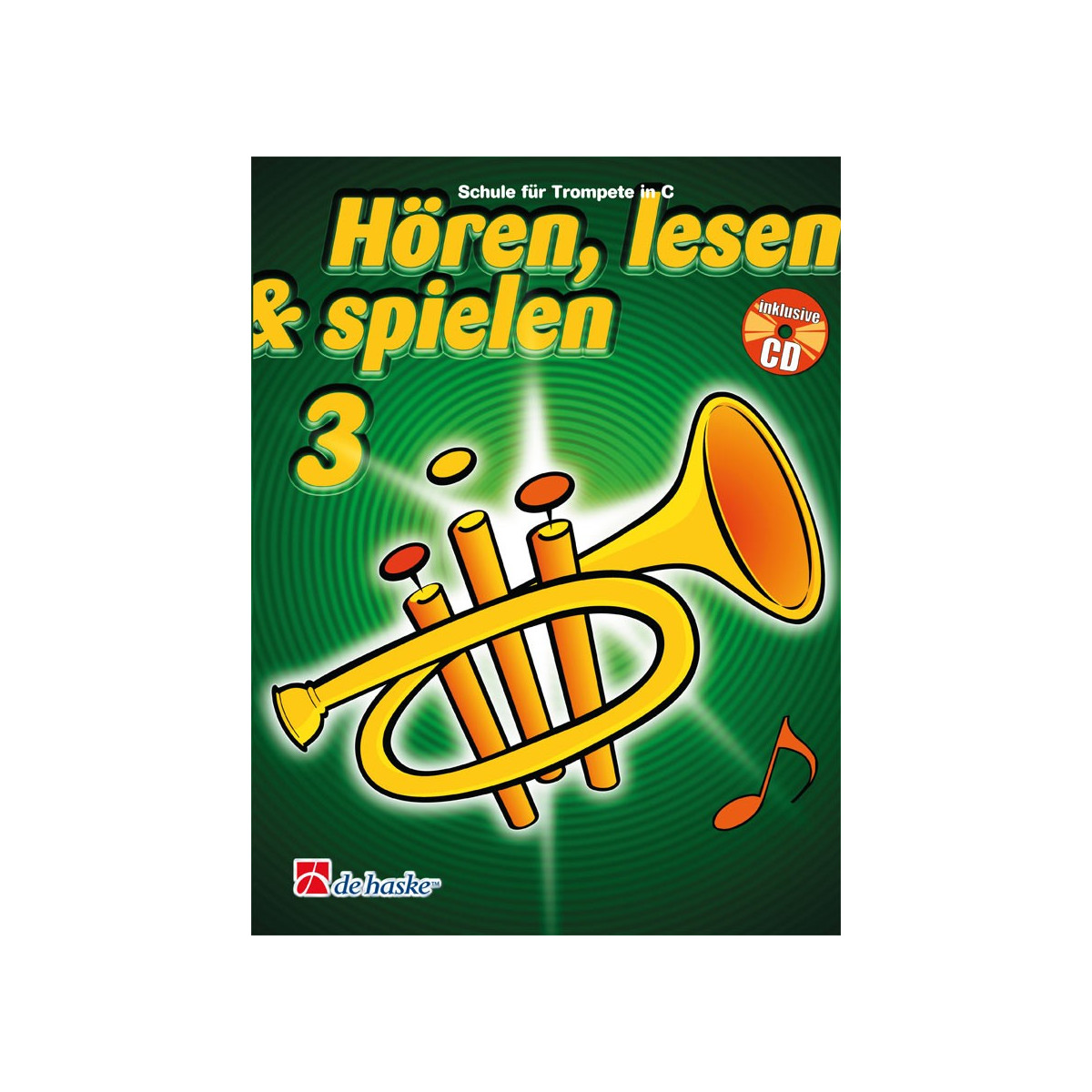 Hören, Lesen & Spielen 3 Trompete in C