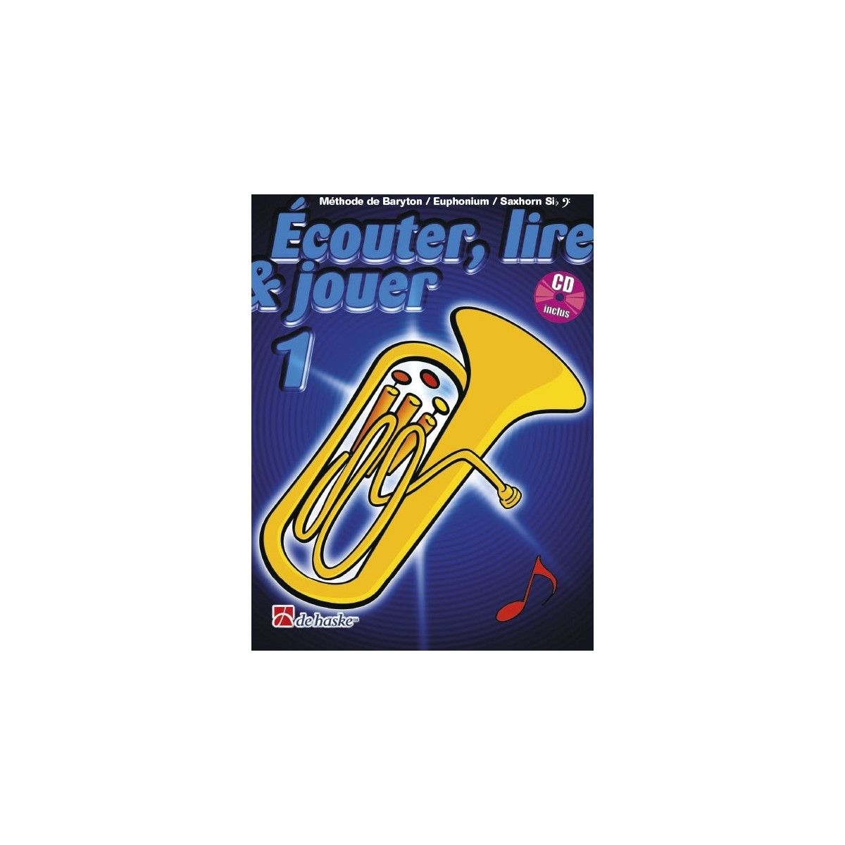 Écouter, Lire & Jouer 1 Baryton/Euph/Saxhorn Bb BC