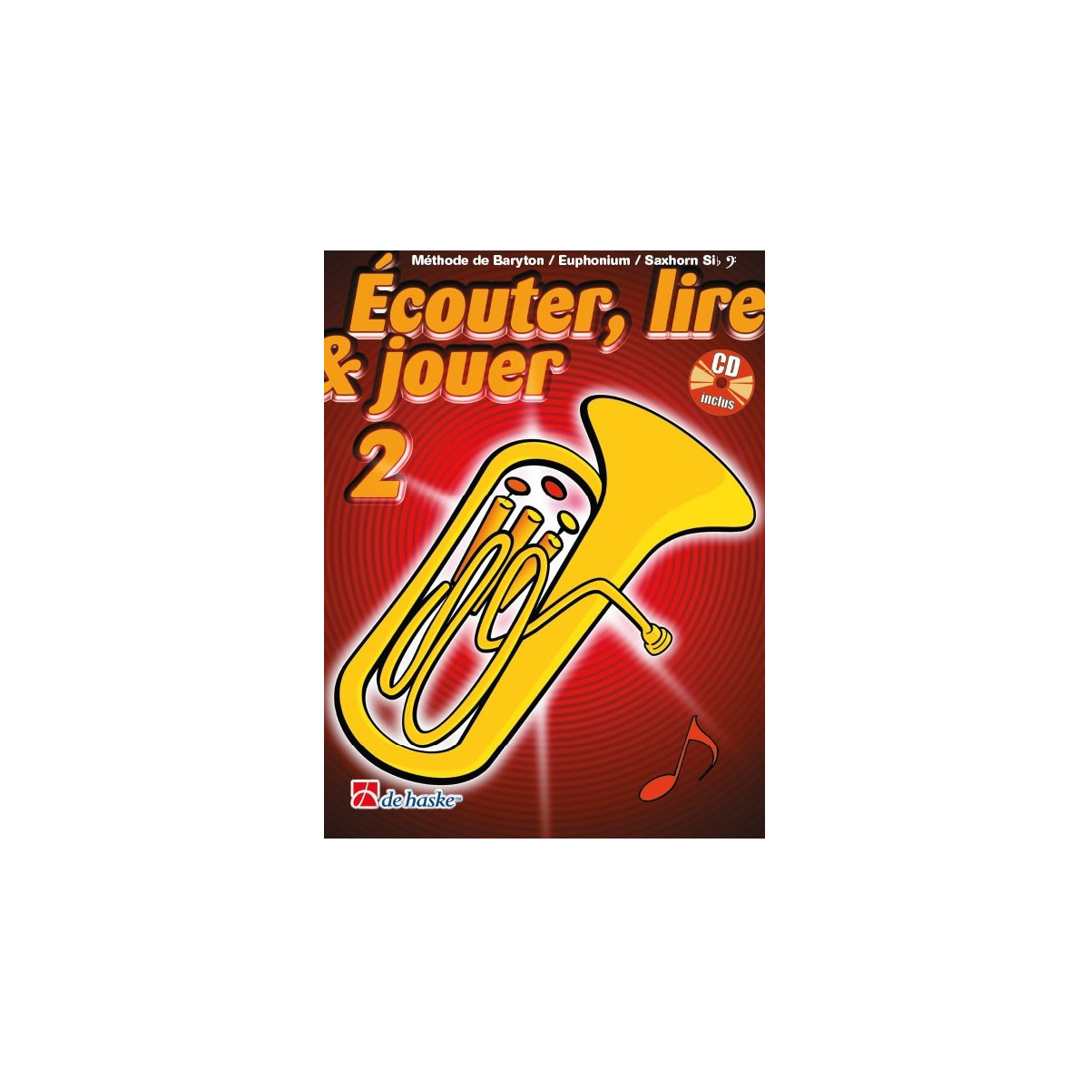 Écouter, Lire & Jouer 2 Baryton/Euph/Saxhorn Bb BC