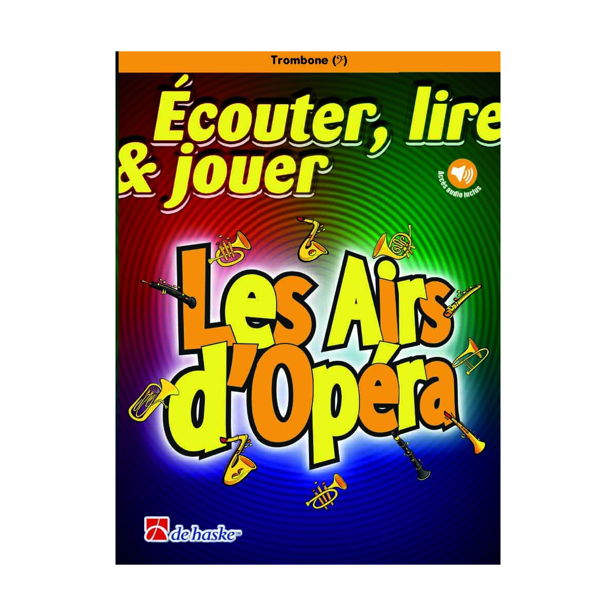 Écouter, lire & jouer - Les Airs d'Opéra