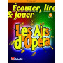 Écouter, lire & jouer - Les Airs d'Opéra