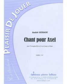 André Guigou : Chant Pour Axel