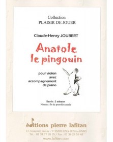 Anatole le Pingouin - Violon et Piano - Claude-Henry Joubert - Lafitan