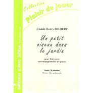 Claude-Henry Joubert : Un Petit Oiseau Dans Le Jardin