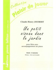 Claude-Henry Joubert : Un Petit Oiseau Dans Le Jardin